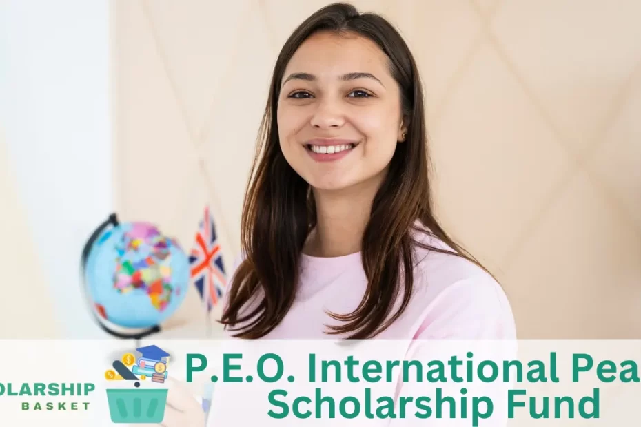 P.E.O. International Peace Scholarship Fund