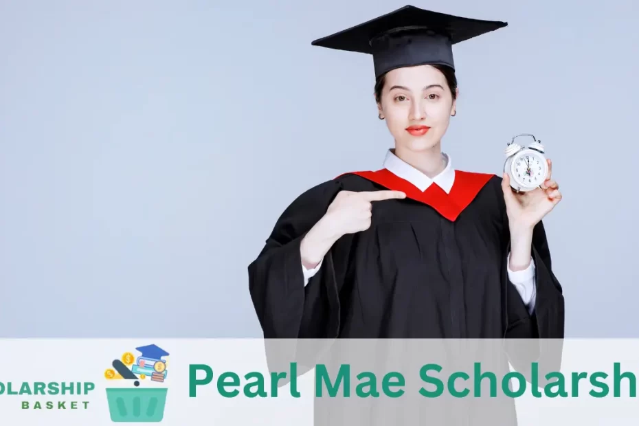 Pearl Mae Scholarship