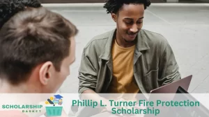 Phillip L. Turner Fire Protection Scholarship