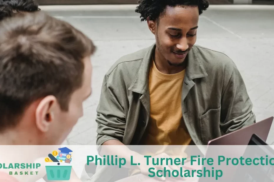 Phillip L. Turner Fire Protection Scholarship