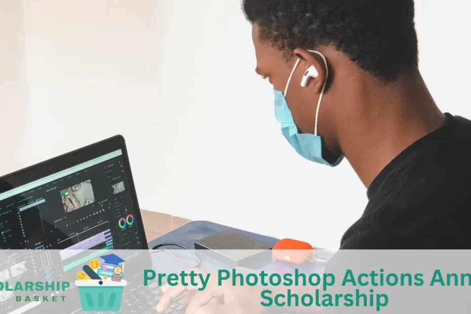Pretty Photoshop Actions Annual Scholarship