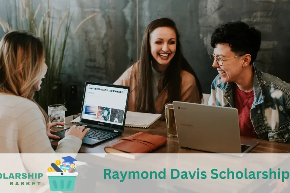 Raymond Davis Scholarship