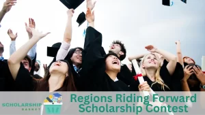 Regions Riding Forward Scholarship Contest