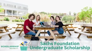 Sachs Foundation Undergraduate Scholarship
