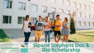 Sloane Stephens Doc Glo Scholarship