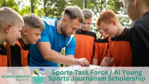 Sports Task Force Al Young Sports Journalism Scholarship