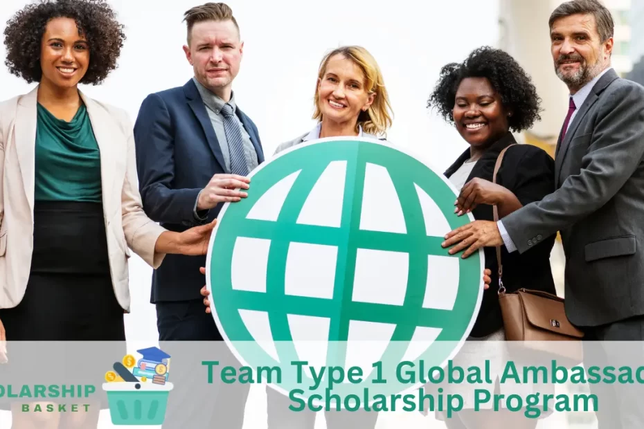 Team Type 1 Global Ambassador Scholarship Program