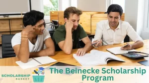 The Beinecke Scholarship Program