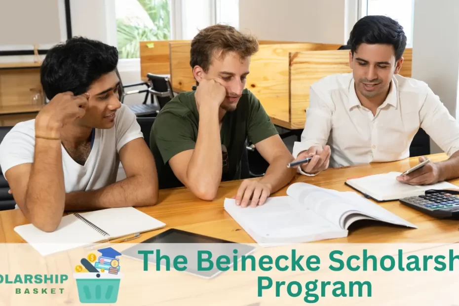 The Beinecke Scholarship Program