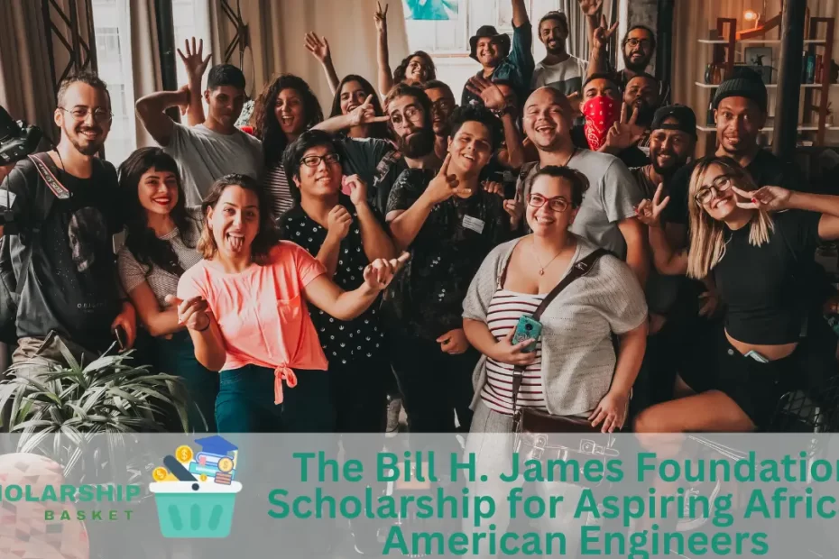 The Bill H. James Foundation Scholarship for Aspiring African American Engineers