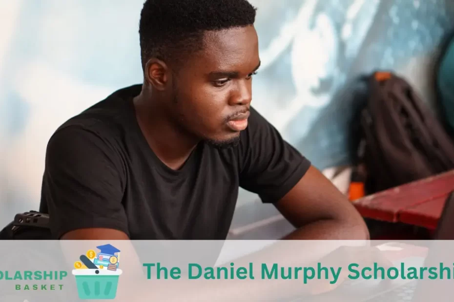 The Daniel Murphy Scholarship