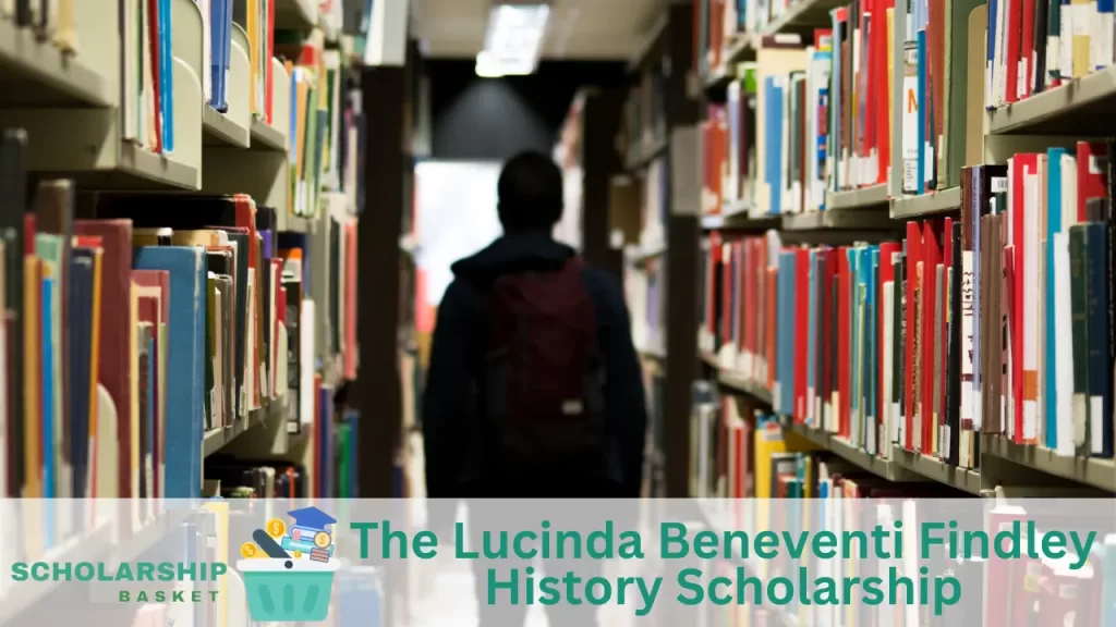 The Lucinda Beneventi Findley History Scholarship