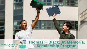 Thomas F. Black, Jr. Memorial Scholarship Program