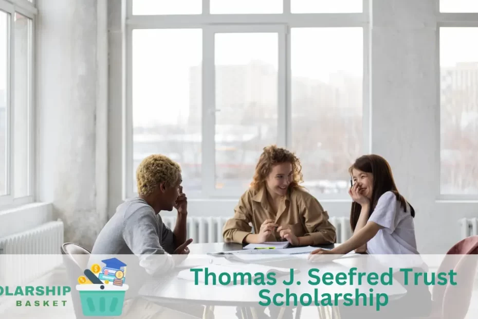 Thomas J. Seefred Trust Scholarship
