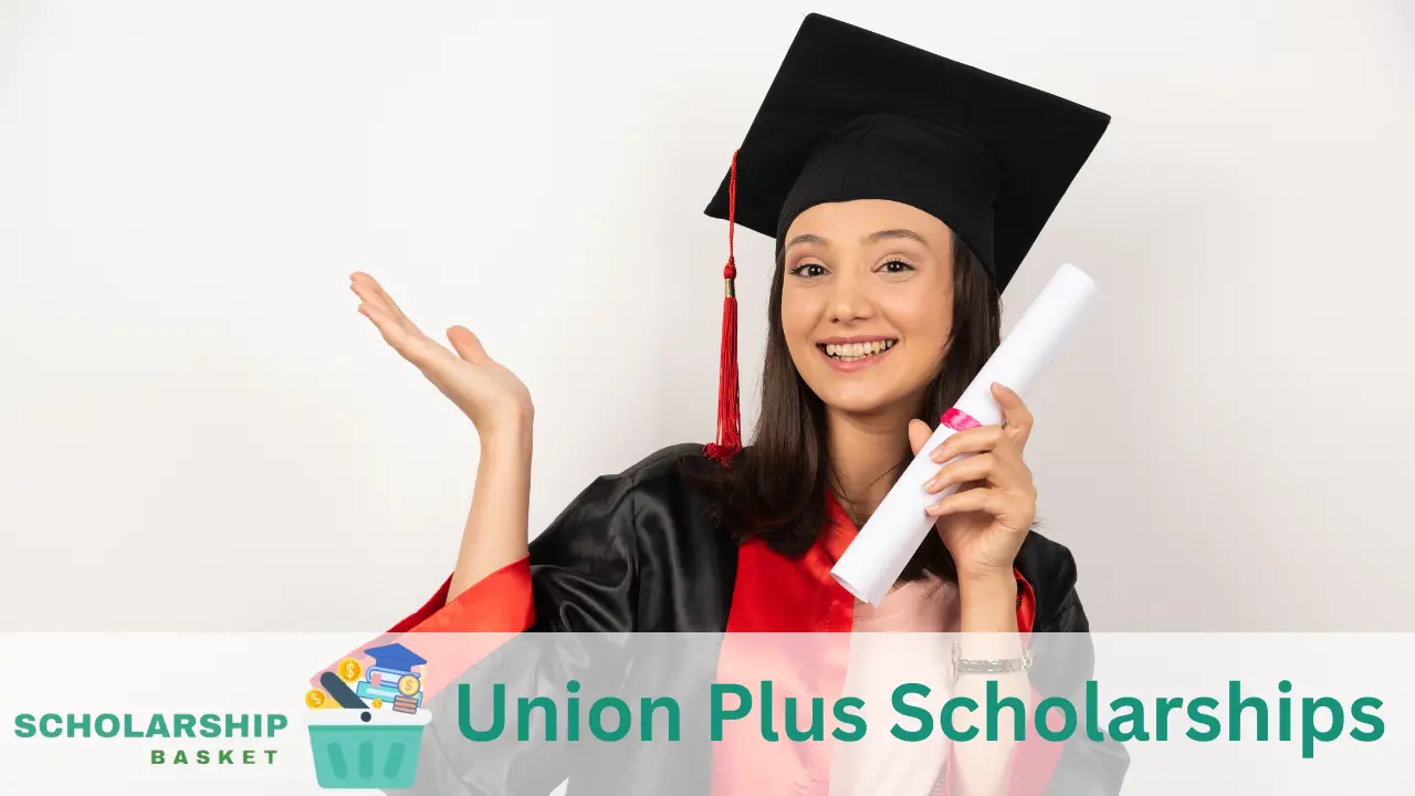 Union Plus Scholarships ScholarshipBasket