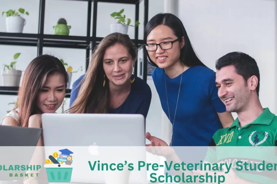 Vince’s Pre-Veterinary Student Scholarship
