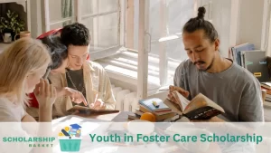 Youth in Foster Care Scholarship