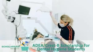 ADEACrest-B Scholarship for Dental Hygiene Students