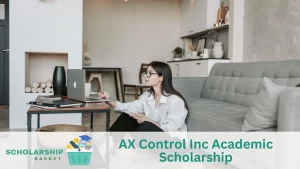 AX Control Inc Academic Scholarship