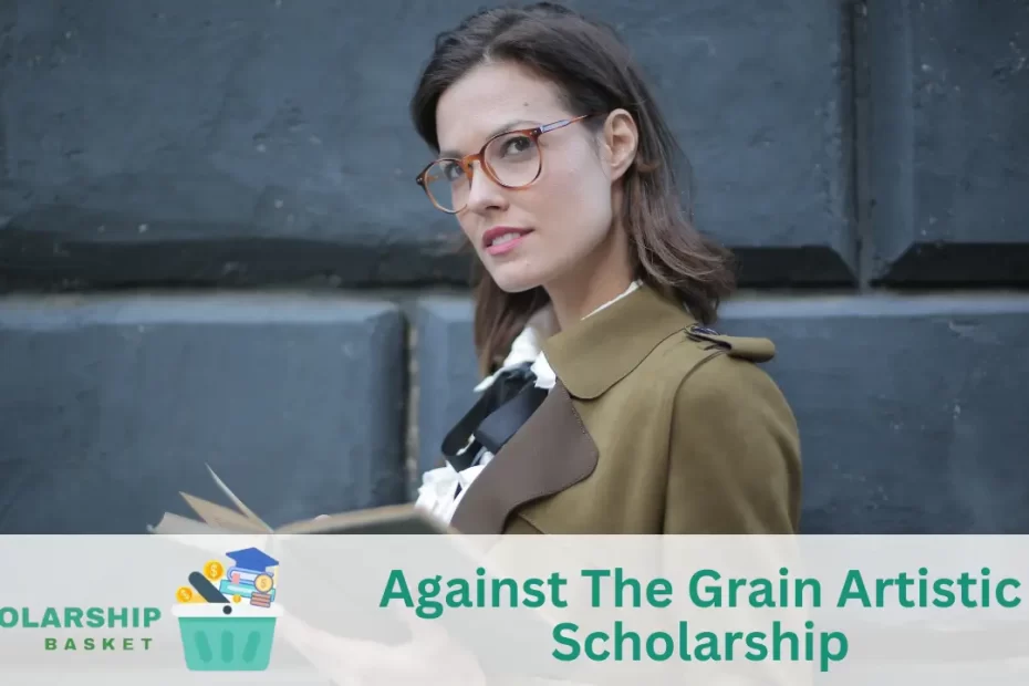 Against The Grain Artistic Scholarship