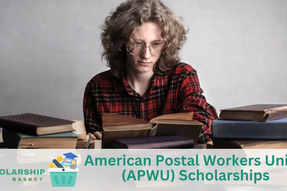 American Postal Workers Union (APWU) Scholarships
