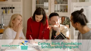 Cathay Bank Foundation Scholarship Program