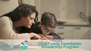 Chao Family Foundation Scholarship Program