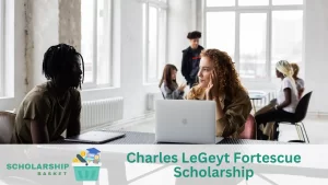 Charles LeGeyt Fortescue Scholarship
