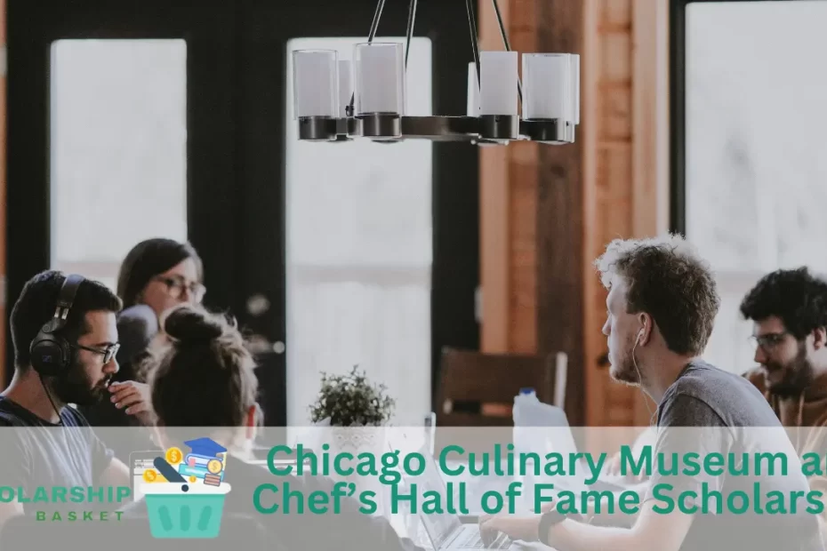 Chicago Culinary Museum and Chef’s Hall of Fame Scholarship