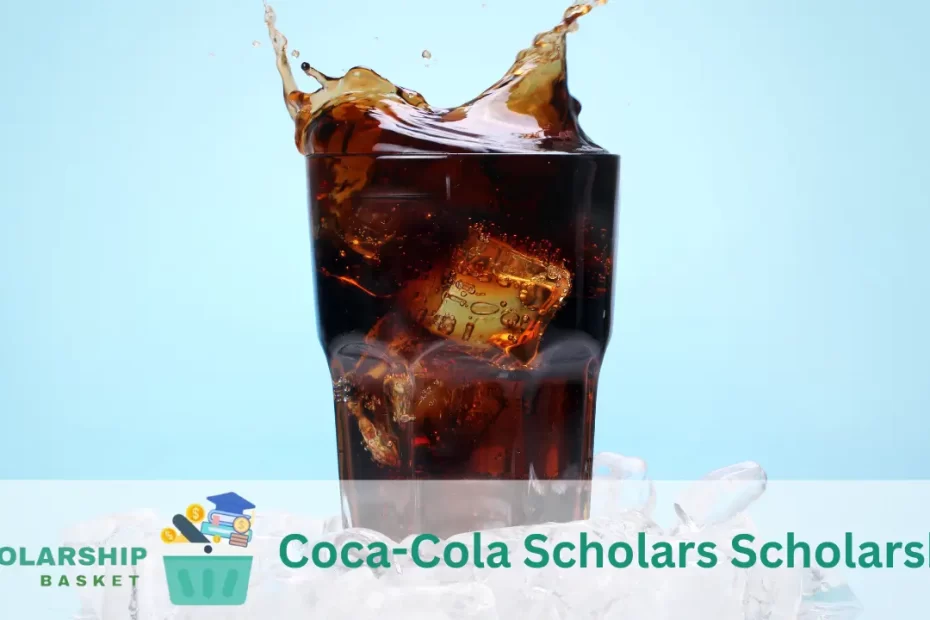 Coca-Cola Scholars Scholarship