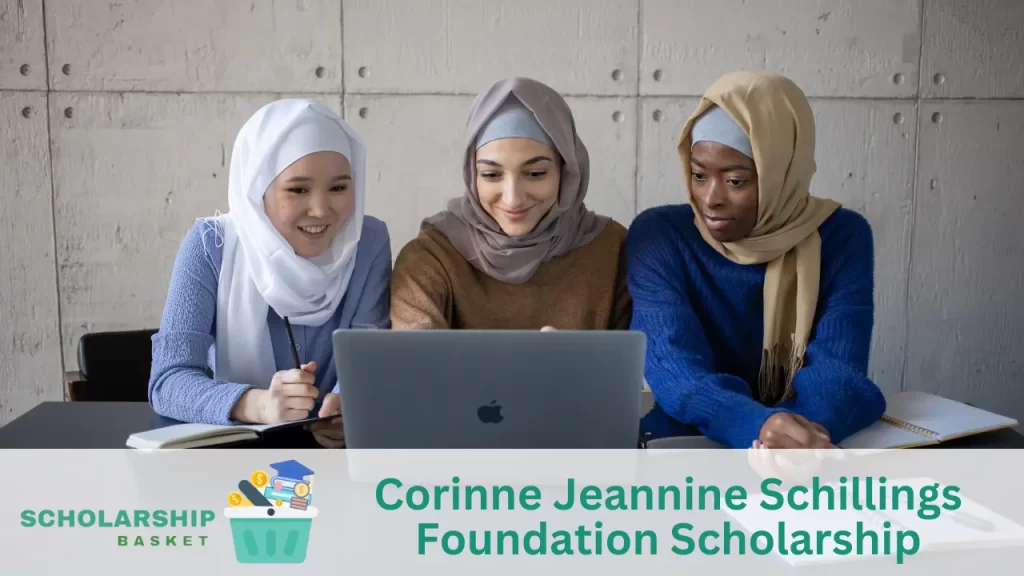 Corinne Jeannine Schillings Foundation Scholarship