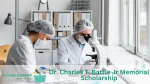 Dr. Charles T. Battle Jr Memorial Scholarship