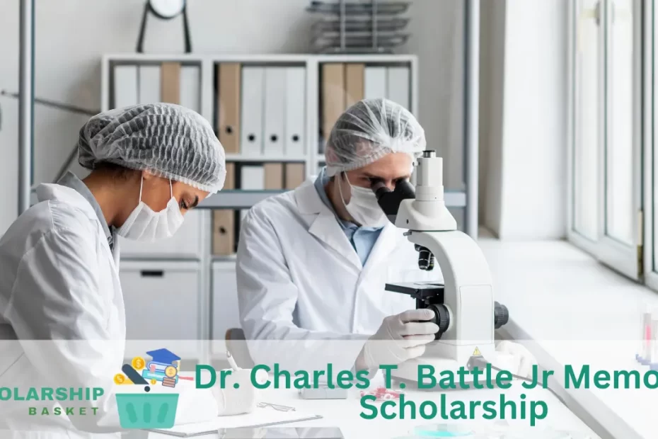Dr. Charles T. Battle Jr Memorial Scholarship
