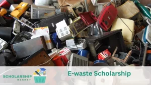 E-waste Scholarship