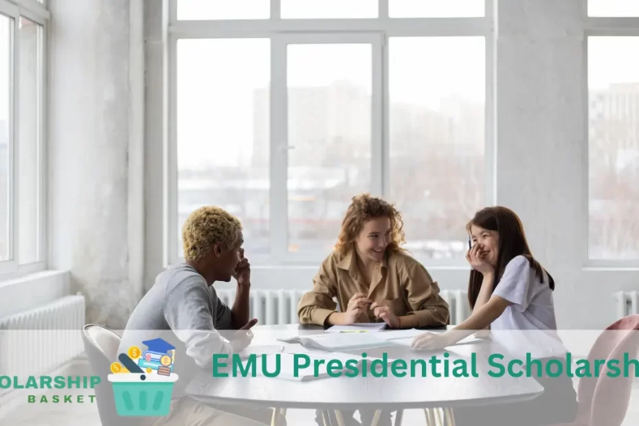 EMU Presidential Scholarship