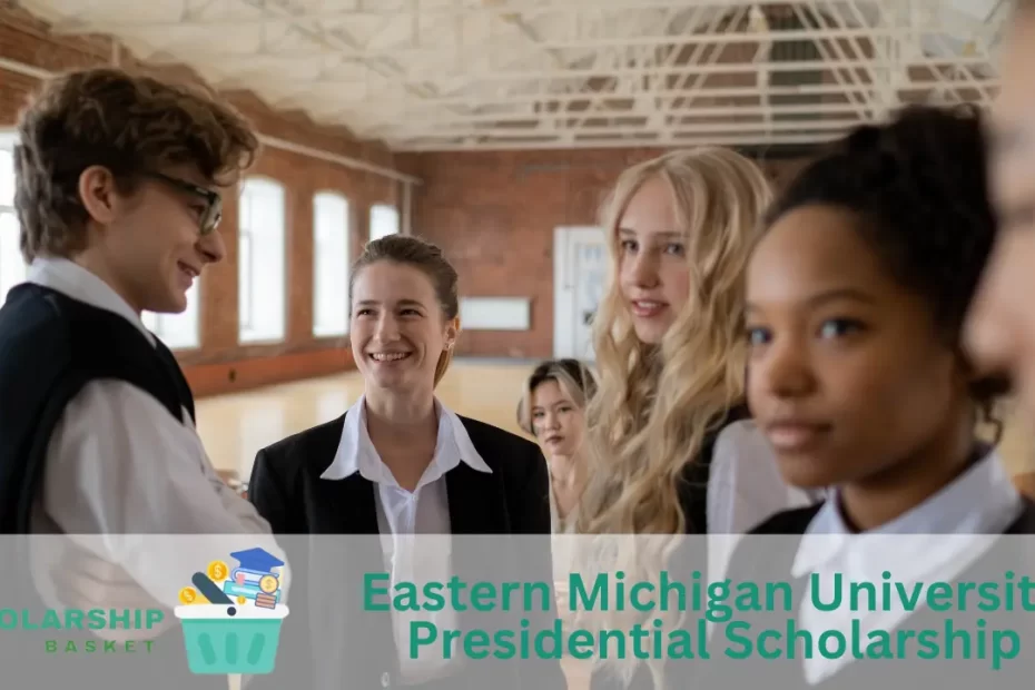 Eastern Michigan University Presidential Scholarship