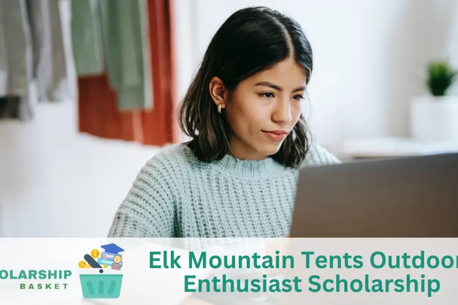 Elk Mountain Tents Outdoors Enthusiast Scholarship