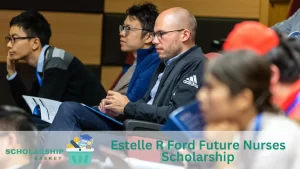 Estelle R Ford Future Nurses Scholarship