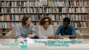 Fresno State Balanced Man Scholarship