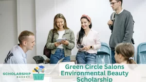 Green Circle Salons Environmental Beauty Scholarship