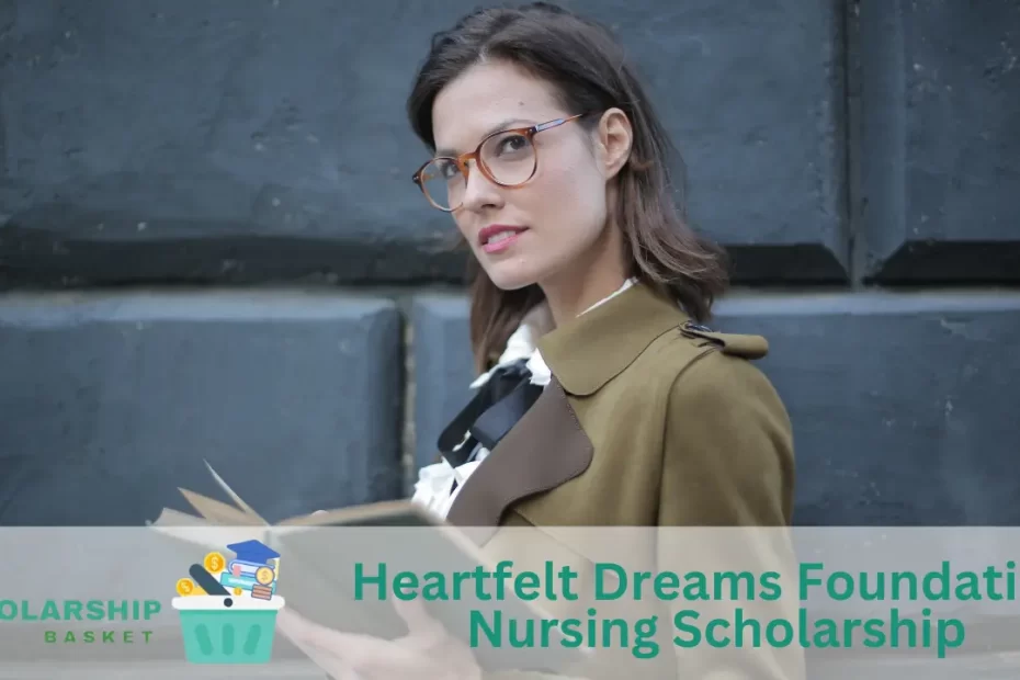 Heartfelt Dreams Foundation Nursing Scholarship