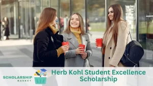Herb Kohl Student Excellence Scholarship