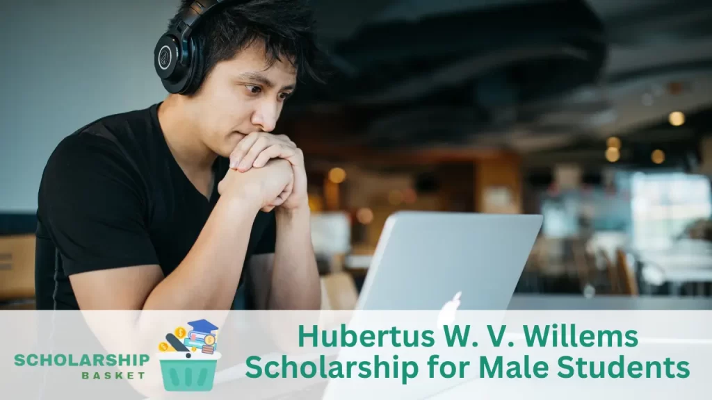 Hubertus W. V. Willems Scholarship for Male Students