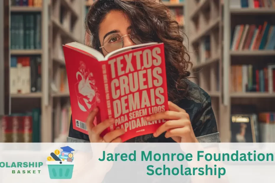 Jared Monroe Foundation Scholarship