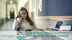 Lilly Endowment Community Scholarship - Wayne County