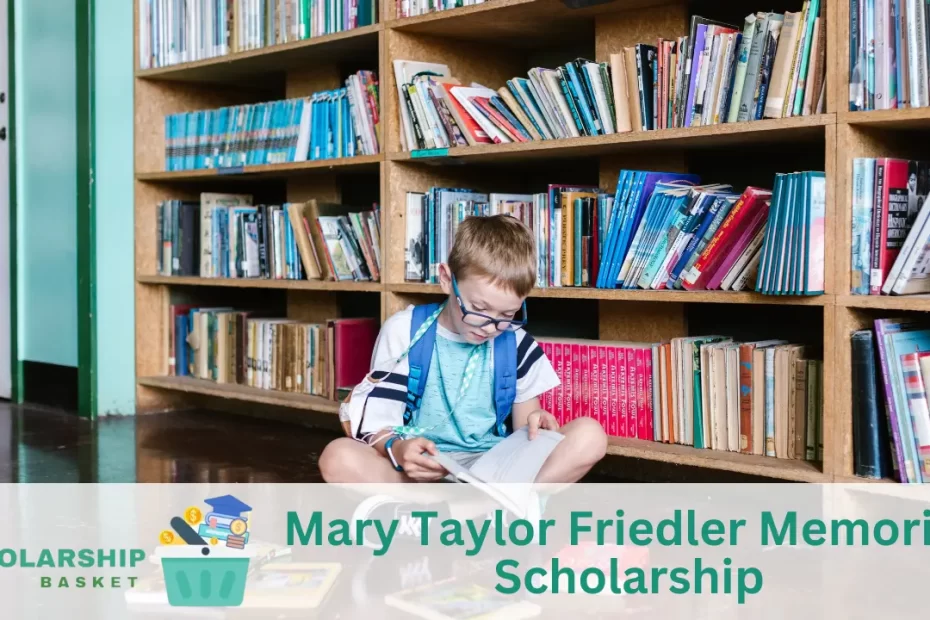 Mary Taylor Friedler Memorial Scholarship