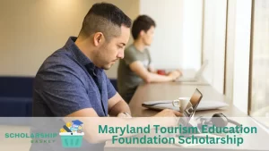 Maryland Tourism Education Foundation Scholarship