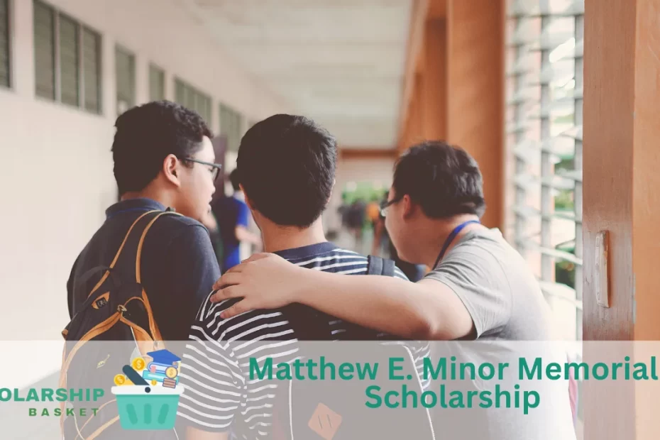 Matthew E. Minor Memorial Scholarship