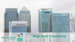 Mega Bank Scholarship