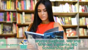 Myrtle Siegfried, MD and Michael Vigilante, MD Scholarship Fund